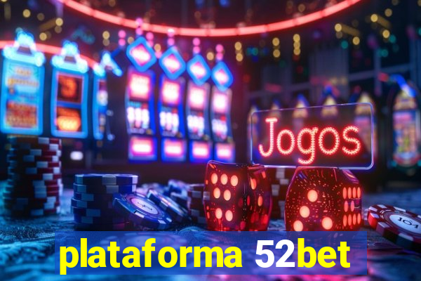 plataforma 52bet